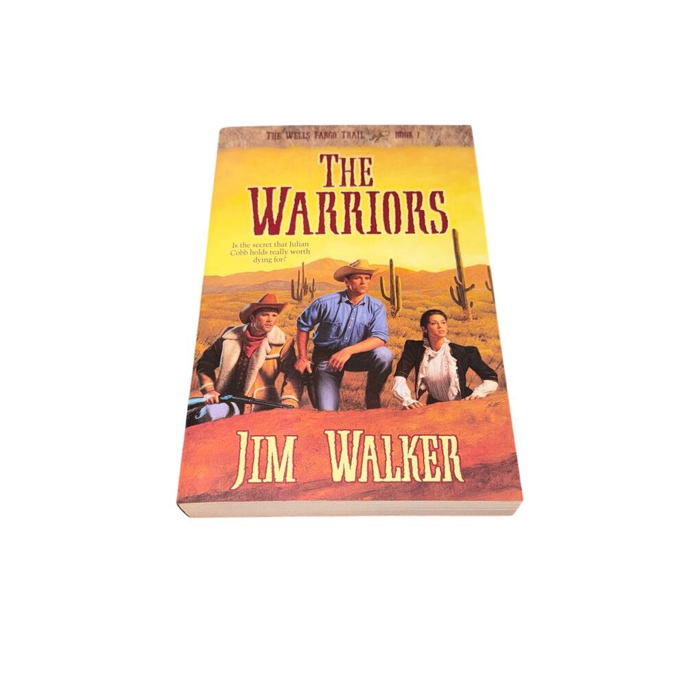 The Warriors Wells Fargo Trail Book 7 Jim Walker Christian Historical Fiction